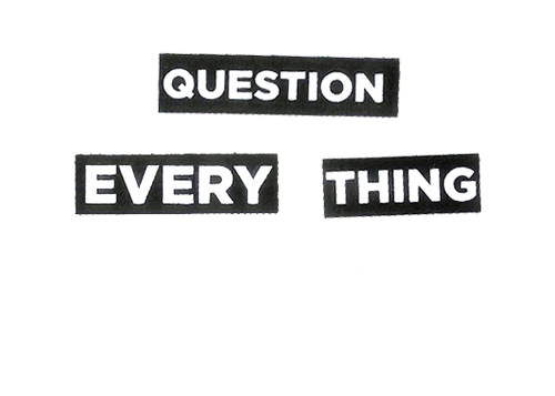 Question Everything Patch Set
